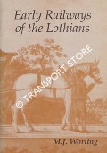 Book cover of Early Railways of the Lothians by WORLING, M. J.